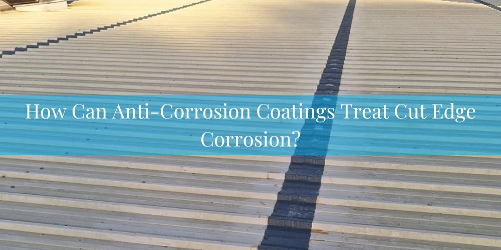 blog/how-can-anti-corrosion-coatings-treat-cut-edge-corrosion.jpg