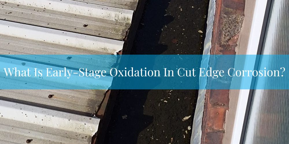 blog/what-is-early-stage-oxidation-in-cut-edge-corrosion.jpg